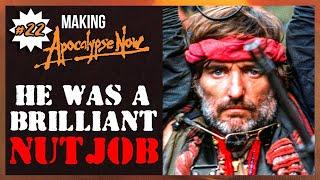 Was Dennis Hopper Even Acting in APOCALYPSE NOW?  Ep22  Making Apocalypse Now