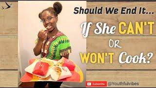 Should We End It If She Can’t or Won’t Cook?  Do You Have to Cook to Make Him Happy - Episode 42