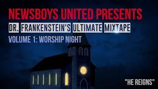 Newsboys UNITED - Dr. Frankensteins Ultimate Mixtape  Worship Night Vol. 1