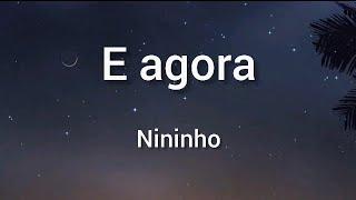 E agora - Nininho Sub. PortuguésEspañol