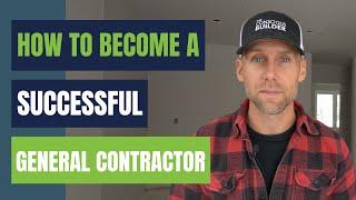 How to Become a Successful General Contractor