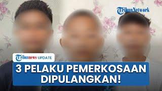 Tiga Pelaku Pemerkosaan & Pembunuhan Siswi SMP Dipulangkan Pakar Keistimewaan Anak-anak