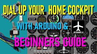 DIAL UP YOUR COCKPIT with Arduino and Air ManagerBeginners Guide