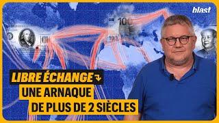 LIBRE-ÉCHANGE  UNE ARNAQUE DE PLUS DE 2 SIÈCLES