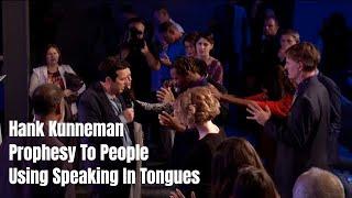 Hank Kunneman Prophesy To People Using Speaking In Tongues 892020