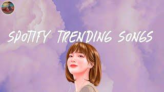 Spotify trending songs  Spotify playlist 2024  Good songs to add your playlist