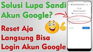 Lupa Sandi Akun Google - Cara Mudah Reset Password Email Yang Lupa