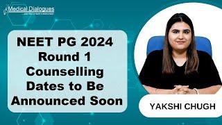 NEET PG 2024 Counselling Dates For Round 1 Expected Soon