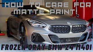 Frozen Gray 2022 BMW Z4 M40i - How to Clean Correct and Protect  MatteSatin Finish Paint