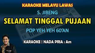 Selamat tinggal pujaan karaoke S. Jibeng pop yeh yeh 60an nada pria Am