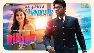 Aa Pilla Kanule - Buddys Love  Lyrical  Buddy  Hiphop Tamizha  Allu Sirish  Ajmal Sam Anton