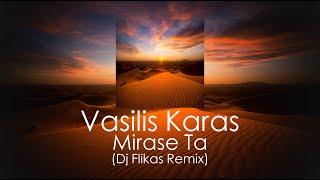 Vasilis Karas - Mirase Ta Dj Flikas Remix