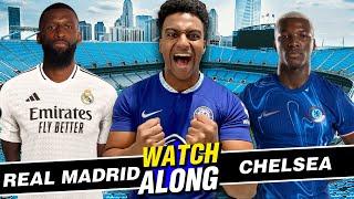 LIVE CHELSEA VS REAL MADRID WATCHALONG