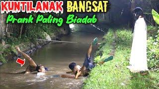 Kuntilanak Paling Bangsat  Prank Paling Biadab Auto Nyemplung   Funniest Ghost Prank