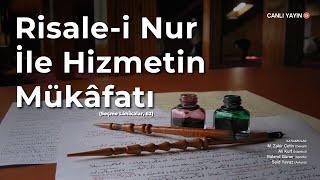 Risale-i Nur İle Hizmetin Mükafatı  Seçme Lâhikalar