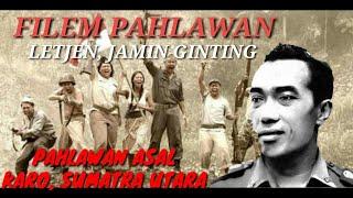 FILM  Pahlawan indonesia  Letjen Jamin Ginting ASAL KARO