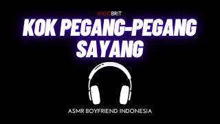 ASMR Cowok - Kok Pegang-Pegang Sayang  ASMR Boyfriend Indonesia Roleplay