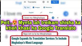 Hato ka Google Translate ka treikam shisha ne em mynta ka kynti? Peit kumno ban iohi iaka jingshisha