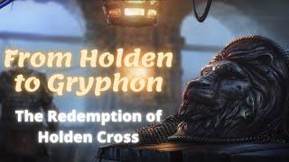 From Holden to Gryphon The Redemption of Holden Cross