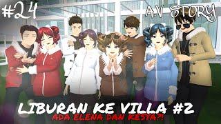 A.V STORY LIBURAN KE VILLA#2 #24 DRAMA SAKURA SCHOOL SIMULATOR