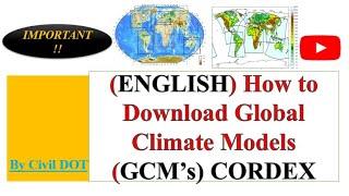 English How to download Global Climate Models GCMs CORDEX