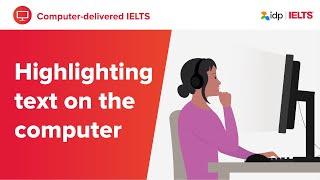 IELTS on computer  Highlighting text on the computer