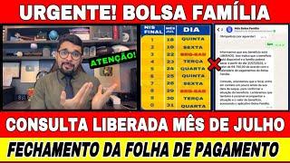 BOLSA FAMÍLIA JULHO CONSULTA LIBERADA FECHAMENTO DA FOLHA DE PAGAMENTO MÊS DE JULHO