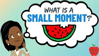 ️ What is a Small Moment?  Small Moment Writing for Kids 1st Grade & 2nd Grade