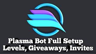 Plasma Bot  Full Setup  Levels Giveaways Invites