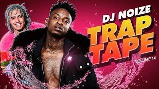  Trap Tape #14  New Hip Hop Rap Songs January 2019  Street Soundcloud Mumble Rap  DJ Noize Mix