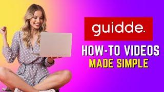 Guidde How-To Videos Made Simple