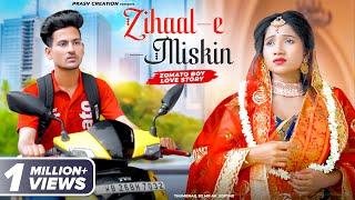 Zihaal e Miskin  V MishraShreya Ghosal  Zomato Boy Love Story  New Hindi Song  PRASV Creation