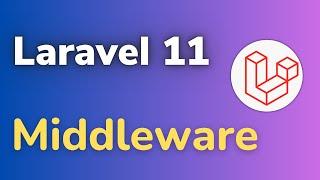Laravel 11 Middleware Explained Understanding and Implementing Laravel 11 Middleware HINDI