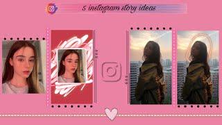 5 simple & aesthetic instagram story ideasinstagram story editing ideas