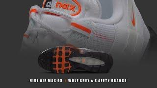 WOLF GREY AND SAFETY ORANGE 2024 Nike Air Max 95 DETAILED LOOK + PRICE