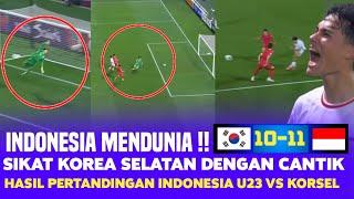 INDONESIA SIKAT KOREA SELATAN HASIL PERTANDINGAN TIMNAS INDONESIA U23 VS KORSEL PIALA ASIA U23 2024