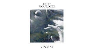 Ellie Goulding - Vincent Official Audio