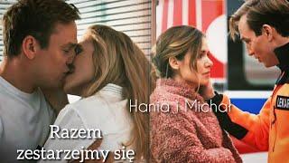 Hania i Michał - Razem zestarzejmy się 》Na dobre i na złe《