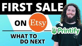 What To Do After First Etsy Sale  PRINTIFY