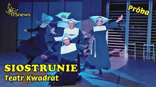 Teatr Kwadrat Siostrunie - Próba Dan Goggin