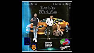 Blupaper Miz x Mike Major - Let’s Slide