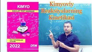 Kimyoviy reaksiyalarning kinetikasi. 4-§ Toliq yechim  Kimyo DTM 2022  Rozibek Kocharov