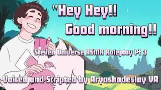 A Morning Talk with Steven Steven Universe ASMR Roleplay Pt 3 M4ASteven Universe