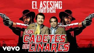 Los Cadetes De Linares - El Asesino Video Oficial