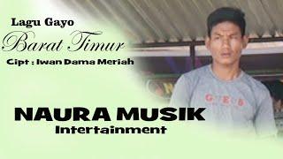 Lagu gayo BARAT TIMUR  cover cipt IWAN DAMA MERIAH