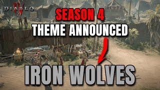 Season 4 Theme ANNOUNCED Iron Wolves & Loot Reborn - Diablo 4