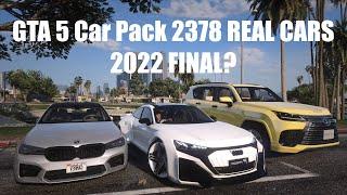 GTA 5 Car Pack 2378 REAL CARS 2022 FINAL?