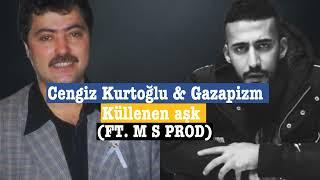 Cengiz Kurtoğlu & Gazapizm - Küllenen Aşk FT. M S PROD   Mix edition