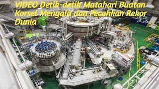 VIDEO Detik-detik Matahari Buatan Korsel Menyala dan Pecahkan Rekor Dunia