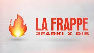 3FARKI - LA FRAPPE FEAT. DIB  Lyrics Video 